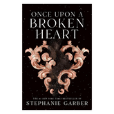 Once Upon a Broken Heart (Once Upon a Broken Heart, 1)